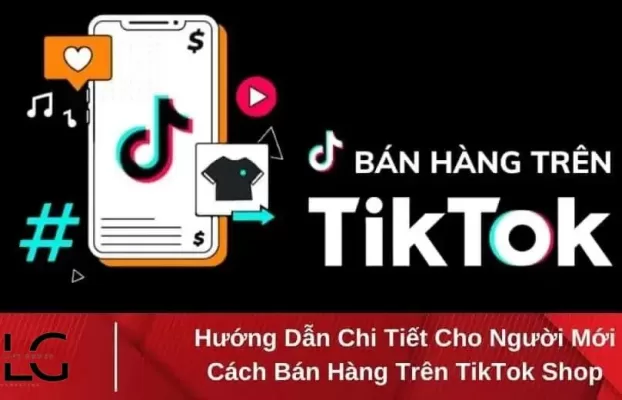 Các Chiến Thuật Nâng Cao Hiệu Quả Kinh Doanh Online Qua TikTok