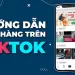 huong dan ban hang tren tiktok