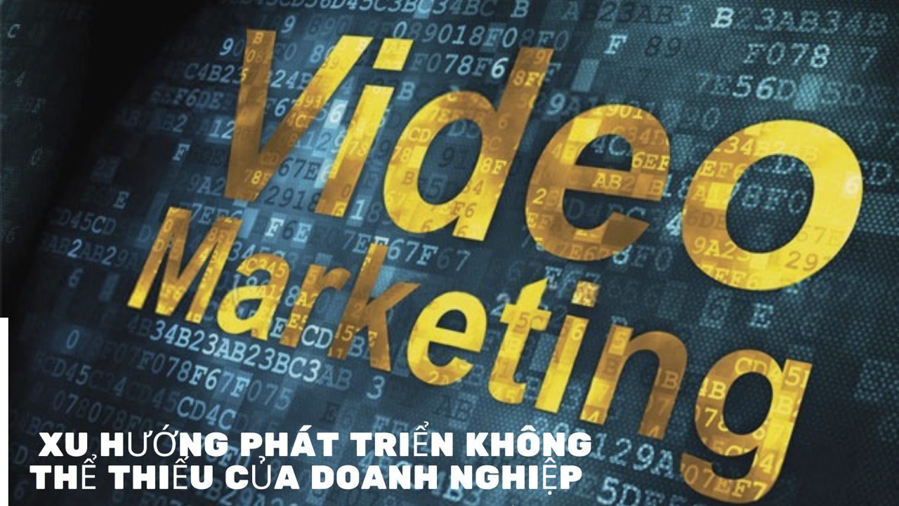 Xây dựng thương hiệu qua video marketing